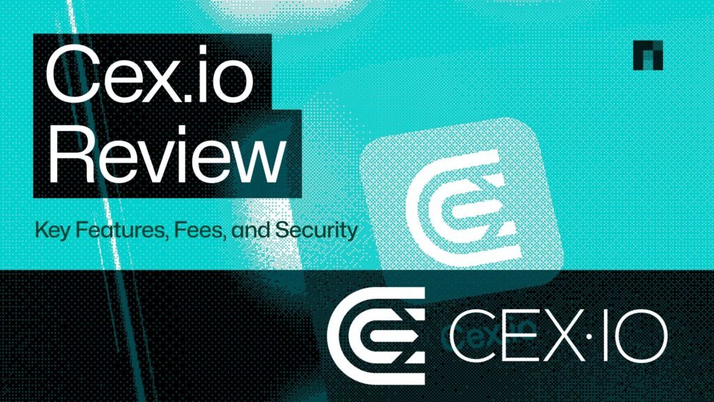 CEX.IO Review 2025: Key Features, Fees, and Security