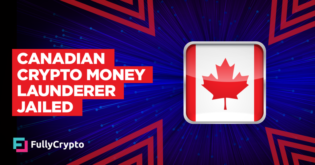 Canadian Crypto Money Launderer Jailed for 3.5 Years