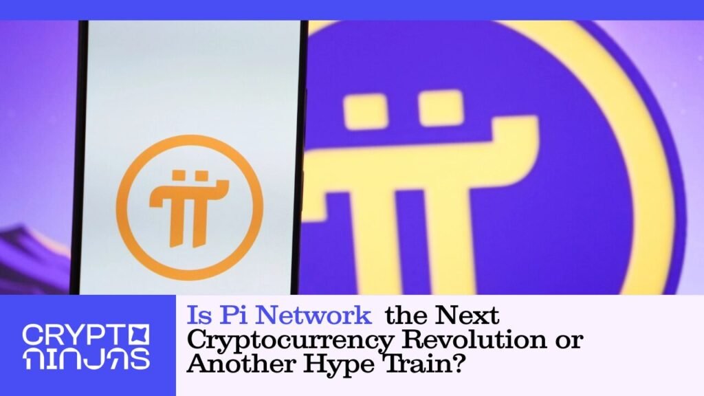 Is Pi Network the Next Cryptocurrency Revolution or Another Hype Train? Can You Really Cash Out?