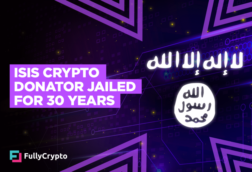 ISIS Crypto Donator Jailed for 30 Years