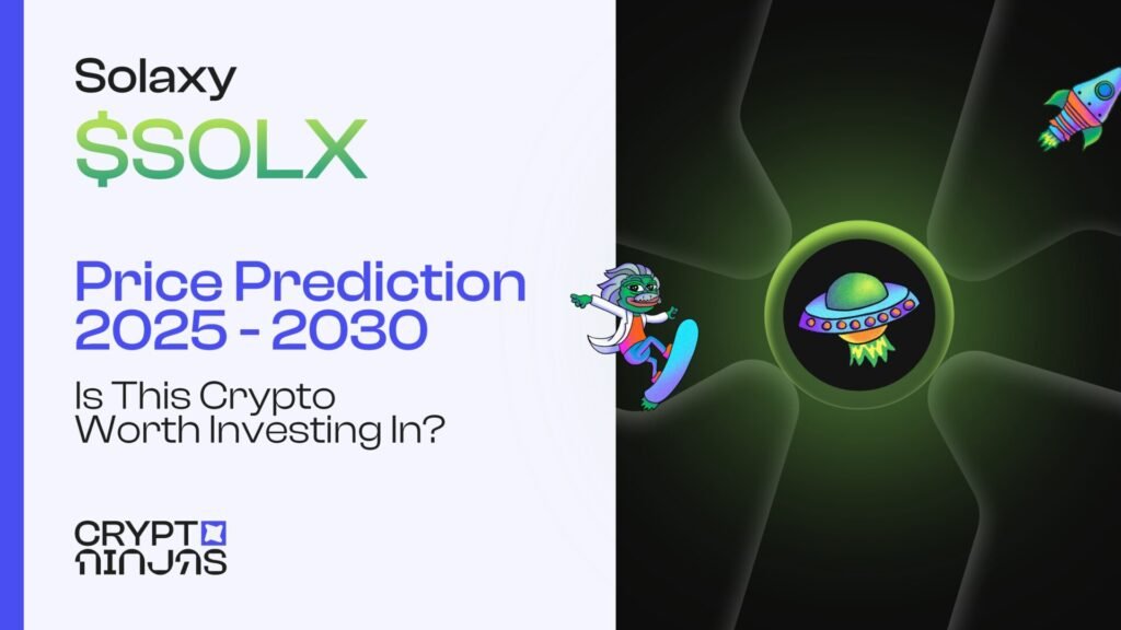 Solaxy ($SOLX) Price Prediction 2025-2030: Is This Crypto Worth Investing In?