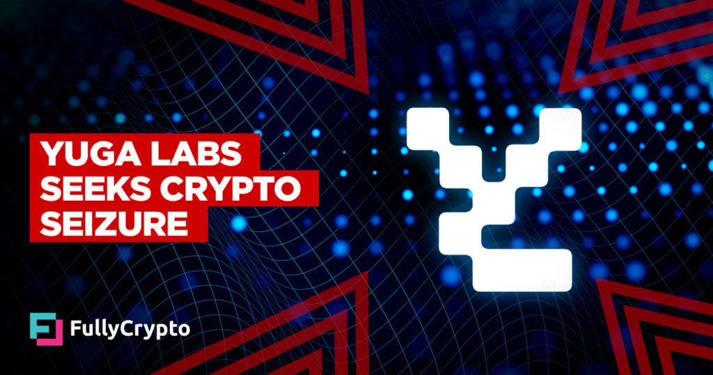 Yuga Labs Seeks Court Order to Seize Crypto from NFT Defendant