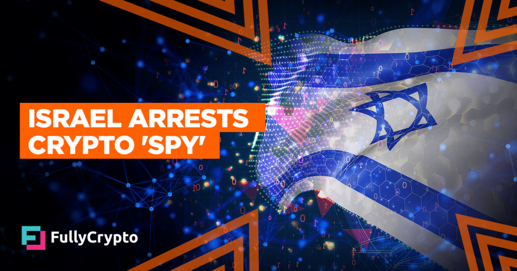 Israel Arrests ‘Spy’ Paid Thousands in Crypto For Military Photos