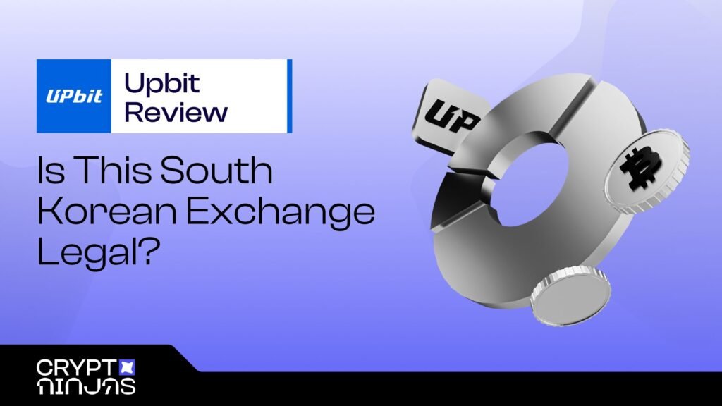 Upbit Review 2026: Is This South Korean Crypto Exchange Legal?