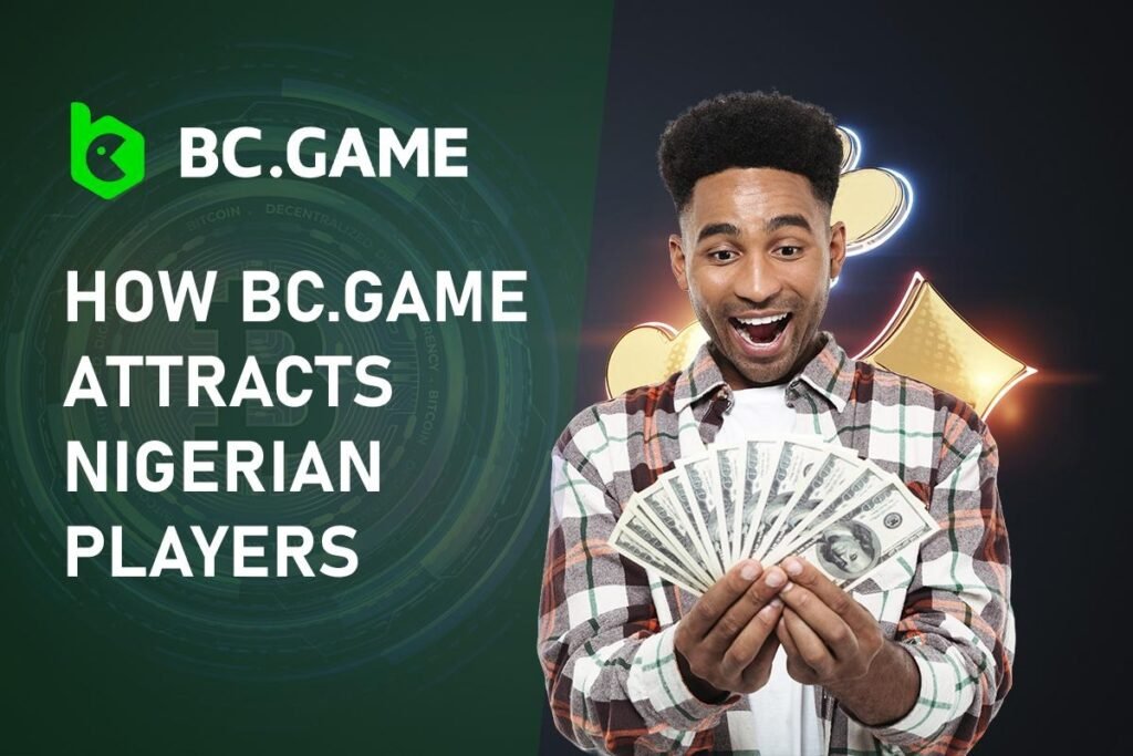 The Rise of Crypto Casinos in Nigeria: How BC.Game Attracts Nigerian Players