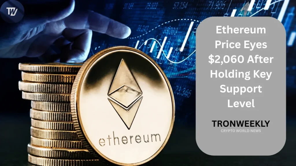Ethereum Price Eyes $2,060 After Holding Key Support Level